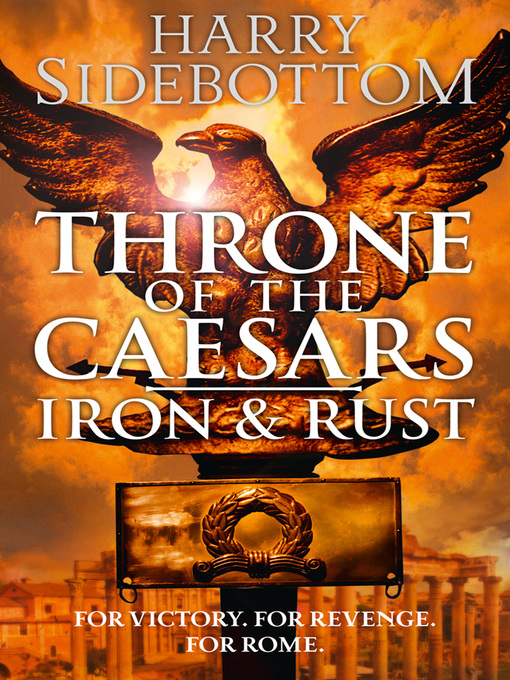 Title details for Iron and Rust by Harry Sidebottom - Available